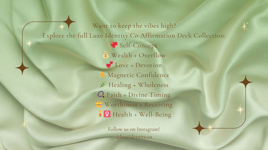 Luxe Identity Affirmations: Healing + Wholeness